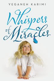 Whispers of Miracles, Karimi Yeganeh