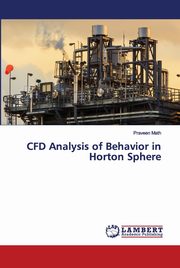 CFD Analysis of Behavior in Horton Sphere, Math Praveen