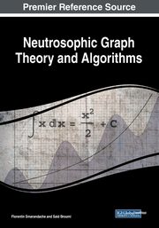 Neutrosophic Graph Theory and Algorithms, 