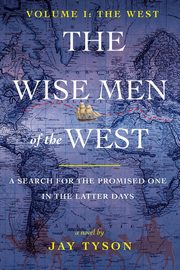 The Wise Men of the West, Tyson Jay