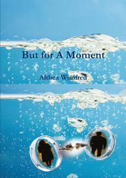 ksiazka tytu: But for A Moment autor: Winifred Althea