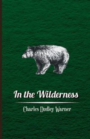 In The Wilderness, Warner Charles Dudley