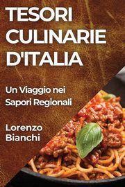 Tesori Culinarie d'Italia, Bianchi Lorenzo