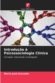 Introdu?o ? Psicossociologia Clnica, Acevedo Mara Jos