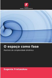 O espao como fase, Fratzeskou Eugenia