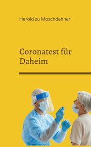 Coronatest fr Daheim, zu Moschdehner Herold