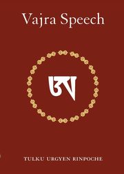 Vajra Speech, Rinpoche Tulku Urgyen
