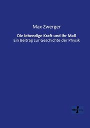 Die lebendige Kraft und ihr Ma, Zwerger Max