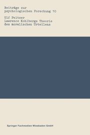 Lawrence Kohlbergs Theorie des moralischen Urteilens, Peltzer Ulf