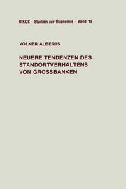 Neuere Tendenzen des Standortverhaltens von Grobanken, Alberts Volker