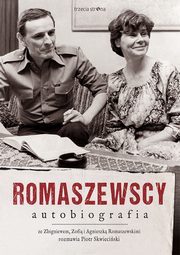 Romaszewscy. Autobiografia, Skwieciski Piotr, Romaszewski Zbigniew, Romaszewska Zofia, Romaszewska-Guzy Agnieszka