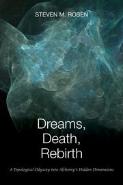 ksiazka tytu: Dreams, Death, Rebirth autor: Rosen Steven M.