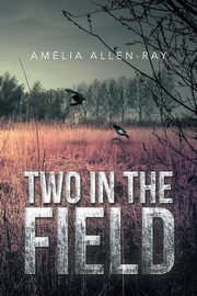 ksiazka tytu: Two in the Field autor: Allen-Ray Amelia