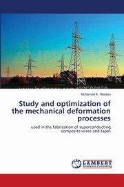 Study and optimization of the mechanical deformation processes, Hassan Mohamed K.