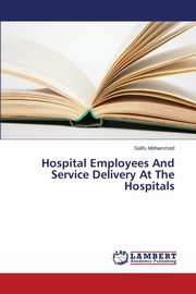 Hospital Employees And Service Delivery At The Hospitals, Mohammed Salifu