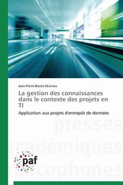 La gestion des connaissances dans le contexte des projets en ti, EKIONEA-J