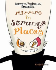 Mirrors in Strange Places, Sims Kendrick