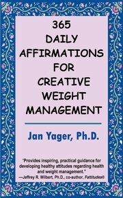 365 Daily Affirmations for Creative Weight Management, Yager Jan