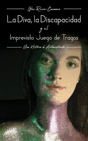 La Diva, La Discapacidad y el Imprevisto Juego de Tragos, Rivera-Casanova Glow