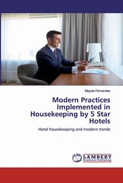 Modern Practices Implemented in Housekeeping by 5 Star Hotels, Fernandes Mayola