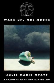Wake Up, Mrs Moore, Myatt Julie Marie