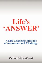 Life's 'Answer', Broadhurst Richard