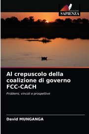 Al crepuscolo della coalizione di governo FCC-CACH, MUNGANGA David