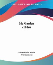 My Garden (1916), Wilder Louise Beebe