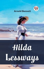 Hilda Lessways, Bennett Arnold