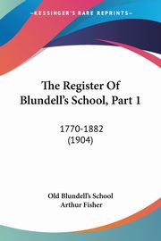 The Register Of Blundell's School, Part 1, Old Blundell's School