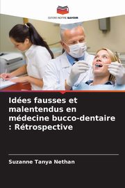 Ides fausses et malentendus en mdecine bucco-dentaire, Nethan Suzanne Tanya