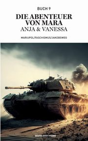 Die Abenteuer von Mara, Anja und Vanessa, Hartmann Georg