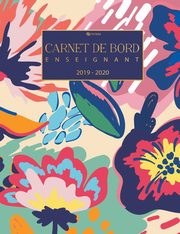 Carnet de Bord Enseignant - Planificateur des Enseignants Ao?t 2019 - Juillet 2020 - Carnet de Notes et Agenda Scolaire, Fintera El