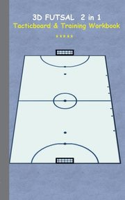 3D Futsal 2 in 1 Tacticboard and Training Book, Taane Theo von