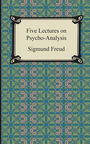 ksiazka tytu: Five Lectures on Psycho-Analysis autor: Freud Sigmund
