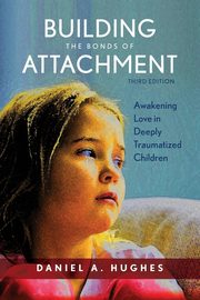 ksiazka tytu: Building the Bonds of Attachment autor: Hughes Daniel A