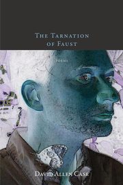 The Tarnation of Faust, Case David Allen