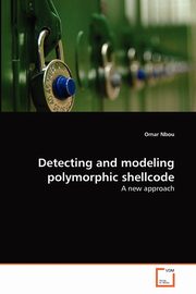 Detecting and modeling polymorphic shellcode, Nbou Omar