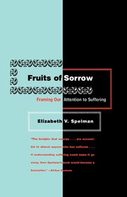 Fruits of Sorrow, Spelman Elizabeth V.