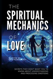 The Spiritual Mechanics of Love, Desmarques Dan