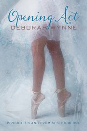 OPENING ACT, Wynne Deborah