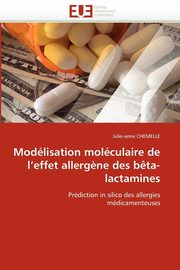 Modlisation molculaire de l''effet allerg?ne des b?ta-lactamines, CHEMELLE-J