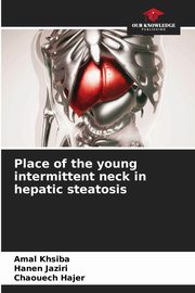 Place of the young intermittent neck in hepatic steatosis, khsiba Amal
