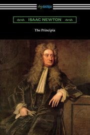 The Principia, Newton Isaac