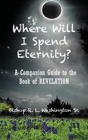 Where Will I Spend Eternity?, Washington Rodrick L