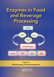 Enzymes in Food and Beverage Processing, 
