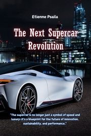 The Next Supercar Revolution, Psaila Etienne