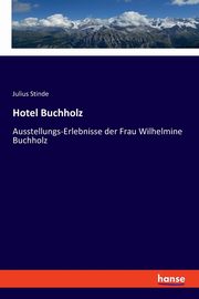 Hotel Buchholz, Stinde Julius
