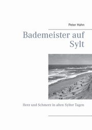 Bademeister auf Sylt, Hahn Peter