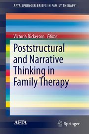 Poststructural and Narrative Thinking in Family Therapy, 